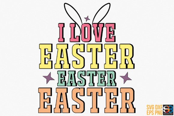 I Love Easter - Retro SVG Review