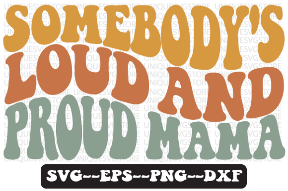 Loud and Proud Mama Retro Svg Review