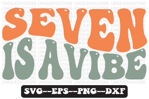 Seven is a Vibe Wavy Retro Svg Design Review