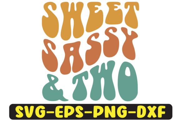 Sweet Sassy Two Retro Svg Design