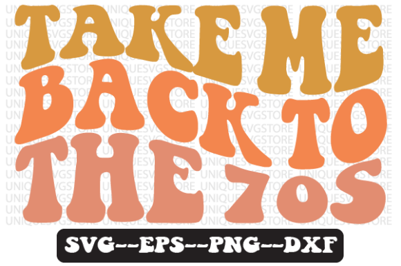 Take Me Back to the 70s Retro Svg Design