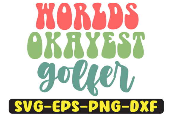 Worlds Okayest Golfer Retro Svg Design Review